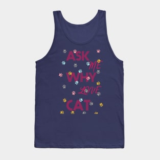 ask me why love cats Tank Top